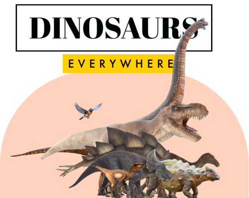 Dinosaurs Everywhere